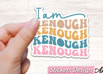 I am k enough Stickers