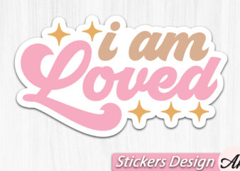 I am loved Stickers