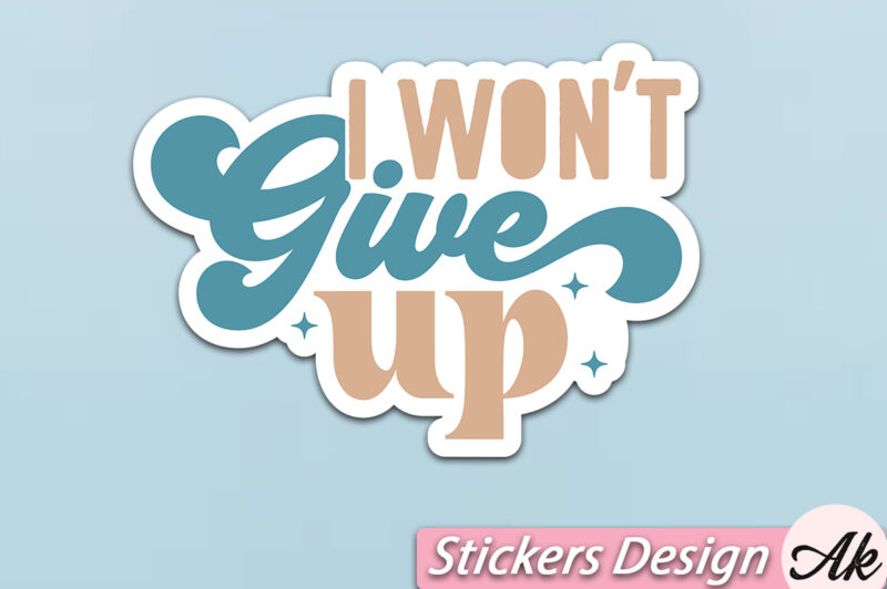 I won’t give up Stickers