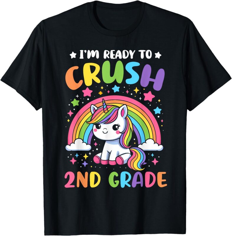 I’m Ready To Crush 2nd Grade Unicorn Girls Kids Toddlers T-Shirt