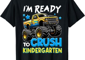 I’m Ready To Crush Kindergarten First Day of Kinder Boys T-Shirt