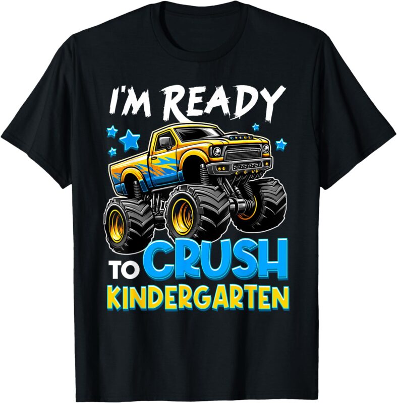 I’m Ready To Crush Kindergarten First Day of Kinder Boys T-Shirt