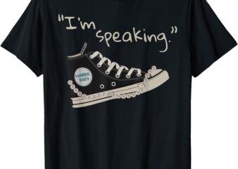 I’m Speaking Kamala-Harris 2024 Sneakers Vote For President T-Shirt