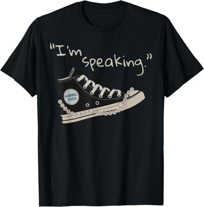 I’m Speaking Kamala-Harris 2024 Sneakers Vote For President T-Shirt