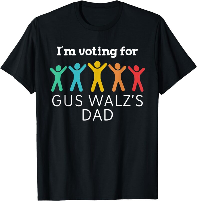 I’m Voting For Gus Walz Dad Harris Walz 2024 T-Shirt