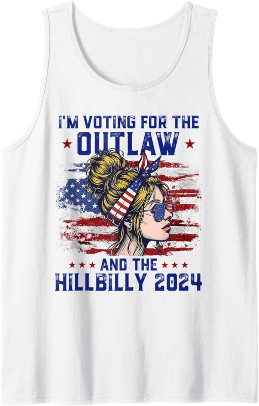 I’m Voting For the Outlaw and the Hillbilly 2024 US Flag Tank Top