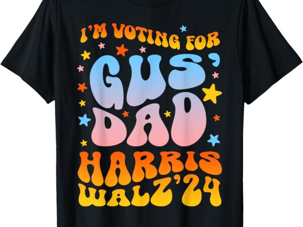 I’m voting for gus dad vote harris walz 2024 boho women t-shirt