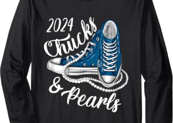 I’m With Her Chucks and Pearls 2024 Kamala Election Sneakers Long Sleeve T-Shirt