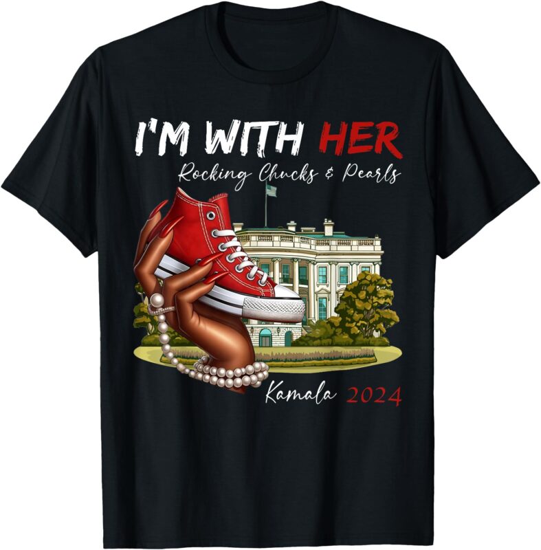 I’m With Her Red White Chucks & Pearls Kamala 2024 T-Shirt