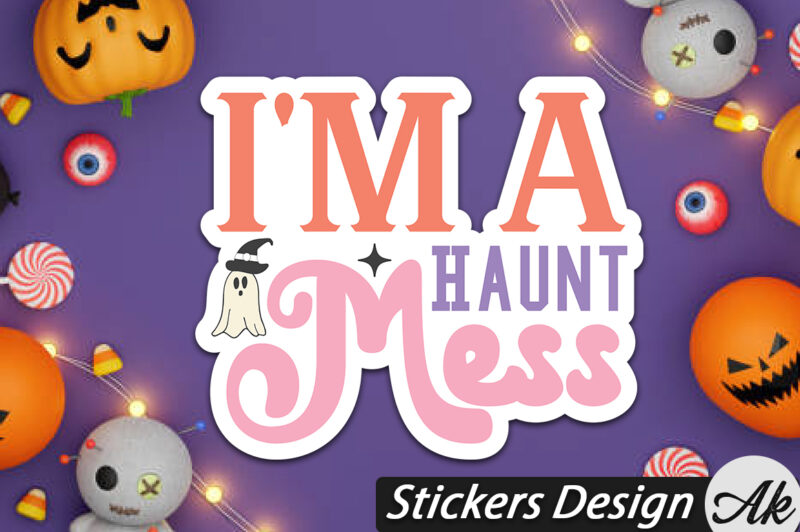 I’m a haunt mess Stickers