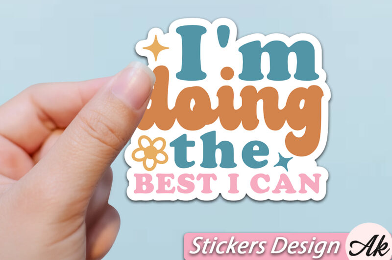 I’m doing the best i can Stickers