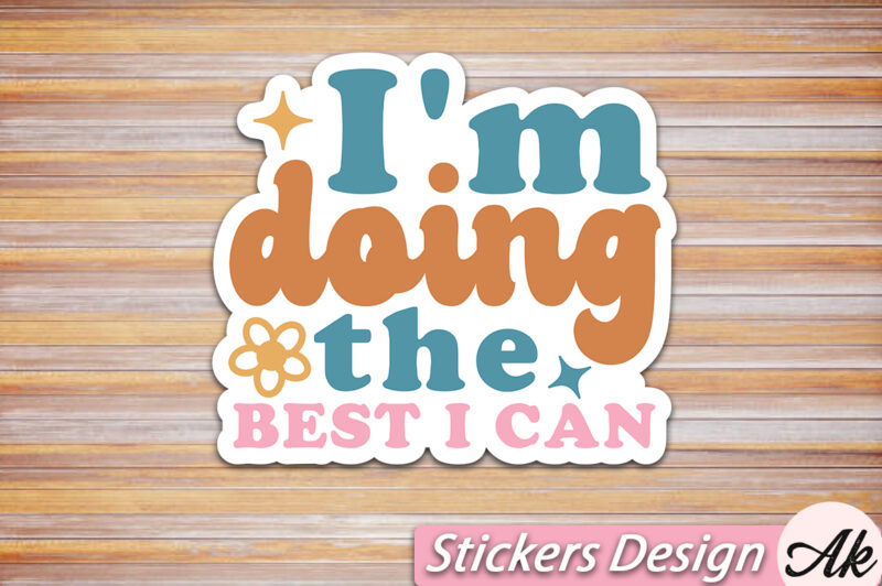 I’m doing the best i can Stickers