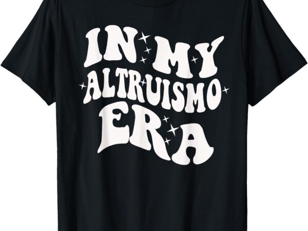 In my altruismo house of givers era rca school spirit t-shirt