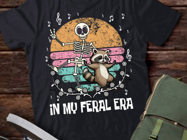 In my feral era raccoon and dancing skeleton funny meme t shirt ltsp