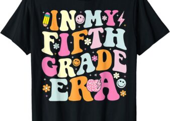 In My Fifth Grade Era, First Day Of 5th Grade Teachers Girls T-Shirt