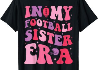 In My Football Sister Era Tee Funny Football Girl Kids T-Shirt