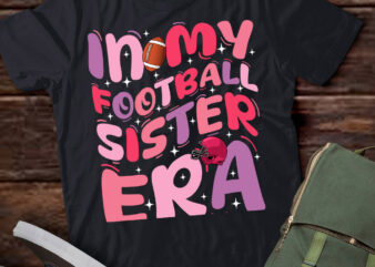 In My Football Sister Era Tee Funny Football Girl Kids T-Shirt ltsp