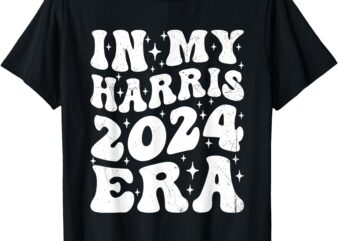 In My Kamala Era Groovy Harris For Madam President 2024 T-Shirt