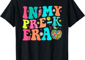 In My Pre K Era Back To School First Day Of Preschool T-Shirt