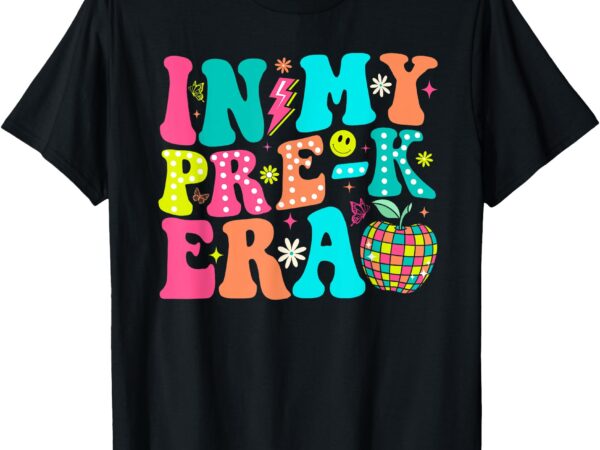 In my pre k era back to school first day of preschool t-shirt