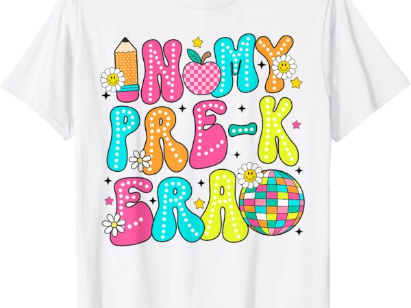 In my prek era first day of school back to school teachers t-shirt