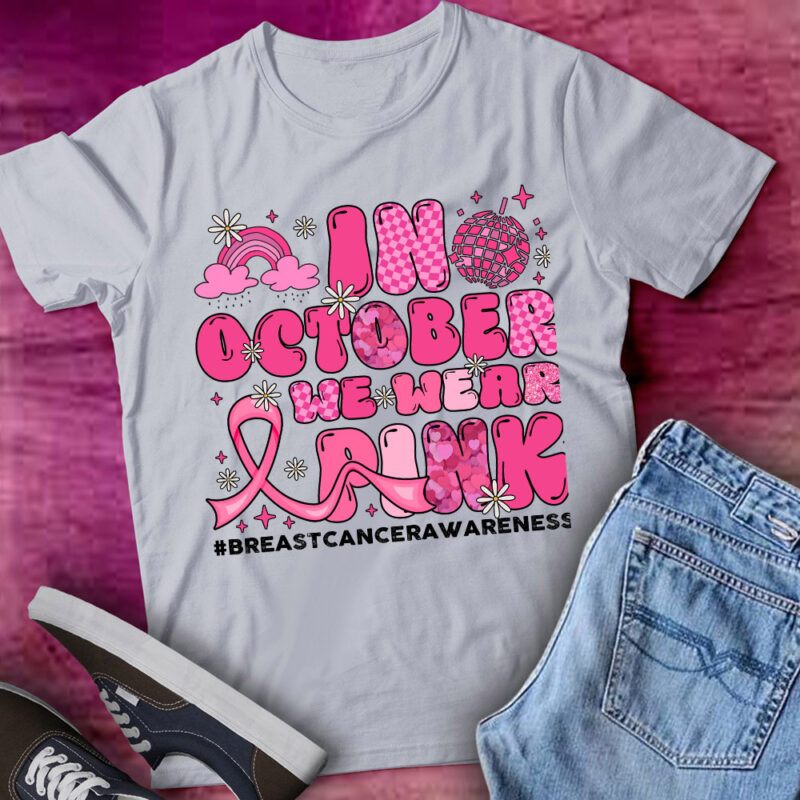 In October We Wear Pink Ribbon Breast Cancer Awareness T-Shirt lttsp