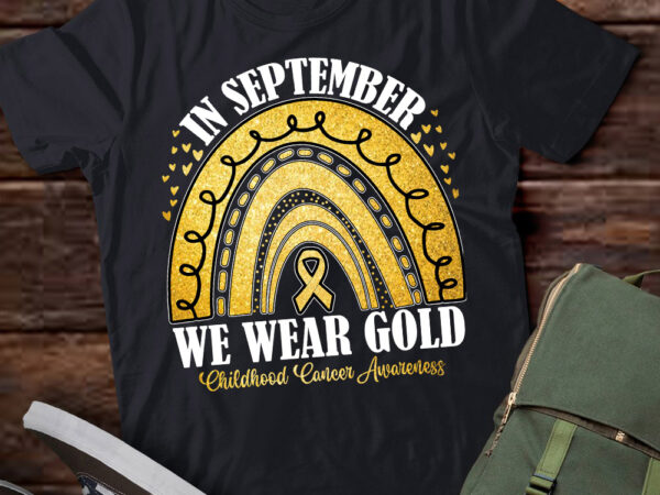 In september we wear gold childhood cancer awareness t-shirt ltsp