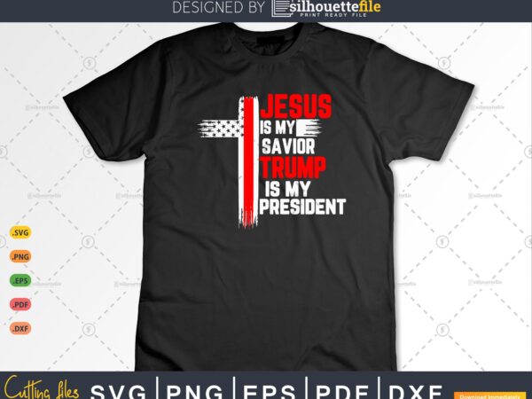 Jesus is my savior trump is my president gifts vector clipart