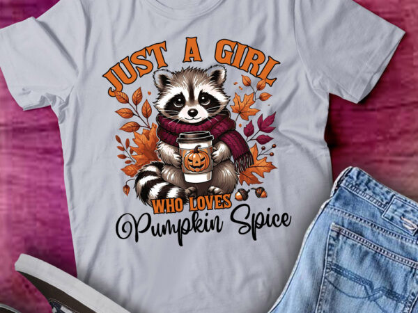 Just a girl who loves pumpkin spice autumn raccoon lts-d vector clipart