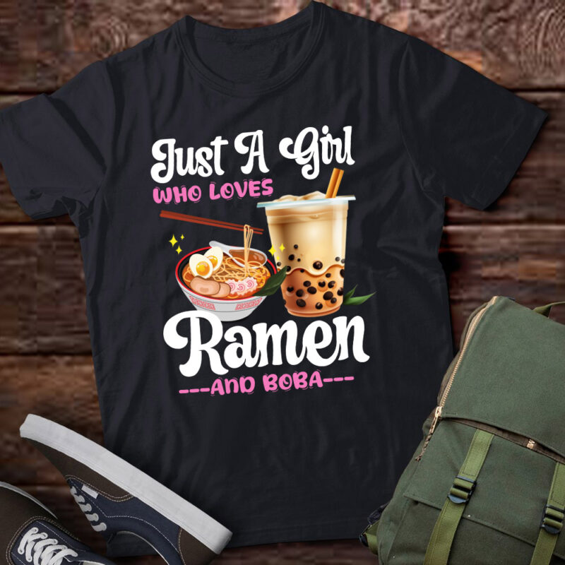 Just A Girl Who Loves Ramen And Boba Bubble Tea Gift lts-d