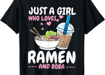 Just a girl who loves Ramen and Boba bubble tea Tea Japanese T-Shirt