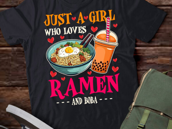 Just a girl who loves ramen and boba bubble tea tea japanese t-shirt ltsp