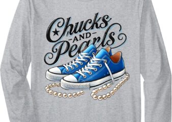 Kamala 2024 Chucks and Pearls Long Sleeve T-Shirt