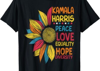 Kamala Harris Peace Love Equality Hope Diversity T-Shirt