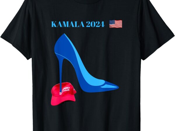 Kamala harris for president 2024 high heel crushed maga hat t-shirt