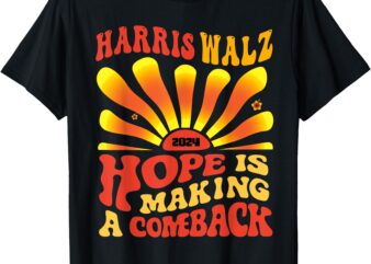 Kamala Hope Is Making A Comeback Groovy T-Shirt