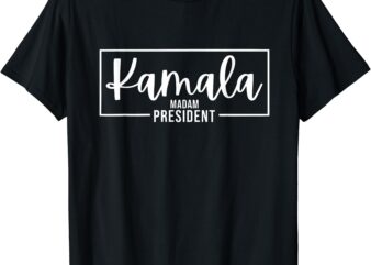 Kamala Madam President – Kamala Harris 2024 T-Shirt