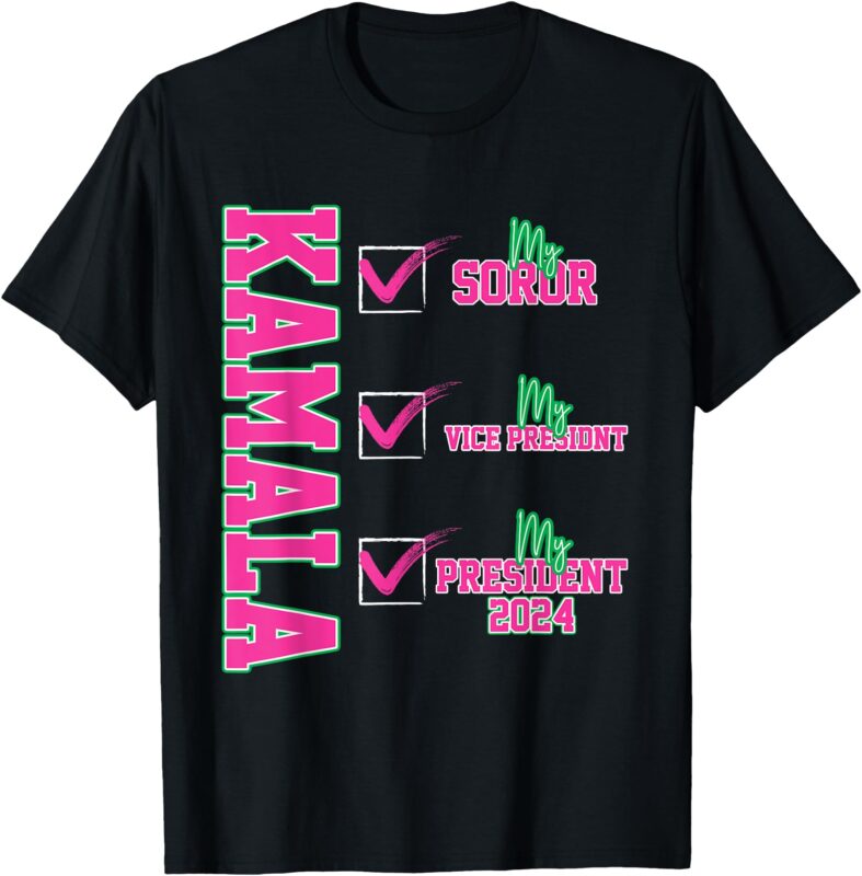 Kamala My Soror, My President, Kamala Harris 2024 President T-Shirt