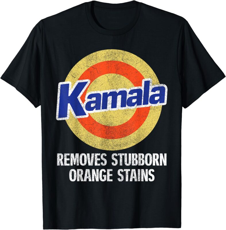 Kamala Removes Stubborn Orange Stains, Kamala Harris 2024 T-Shirt