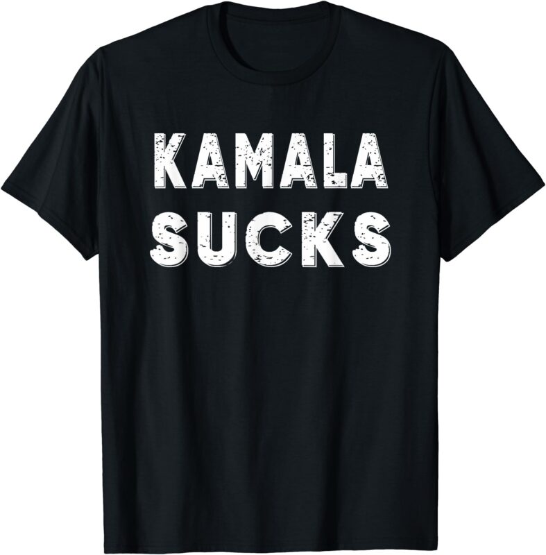 Kamala Sucks Funny Kamala Harris Sucks Men and Women T-Shirt