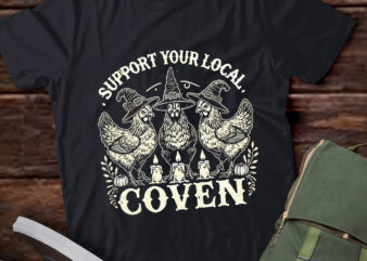 LT263 Funny Chicken Support Your Local Coven Witch Farm Lover