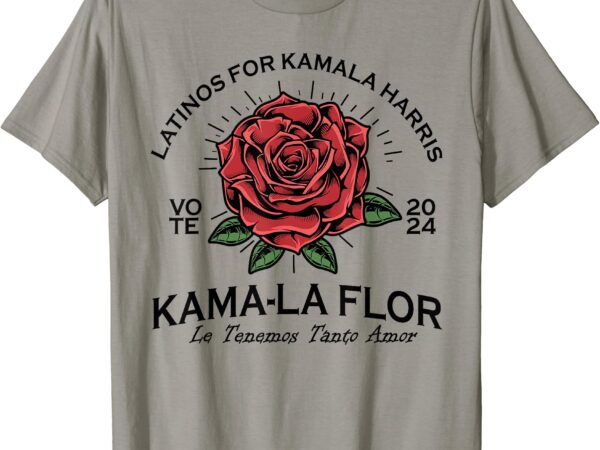 Latinos for kamala harris 2024 vote kama-la flor le temenos t-shirt