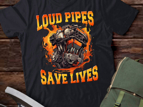 Loud pipes save lives biker motorcycle and mechanics gift lts-d t shirt vector graphic