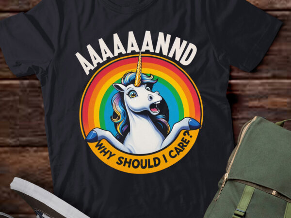 M327 why should i care? funny sarcastic unicorn t shirt designs for sale