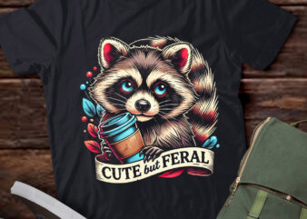 M356 Cute But Feral Raccoon Sarcastic Snark Racoon t shirt designs for sale