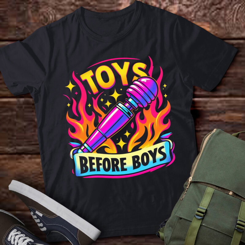 M369 Toys Before Boys Funny Girls Saying Slogan