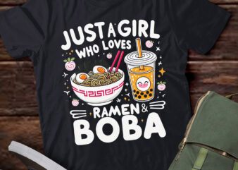 M391 Just A Girl Who Loves Ramen And Boba Bubble Tea