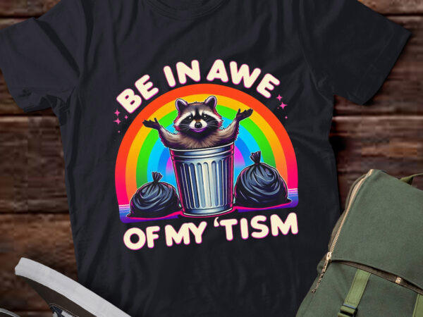 M408 be in awe of my ‘tism meme autistic raccoon t shirt designs for sale