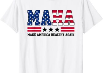 MAHA Make America Healthy Again US Patriotic 4th of July T-Shirt