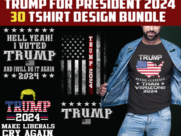 30 donald trump for president tshirt design bundle